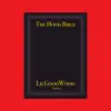 LilGoodWood - The Hood Bible